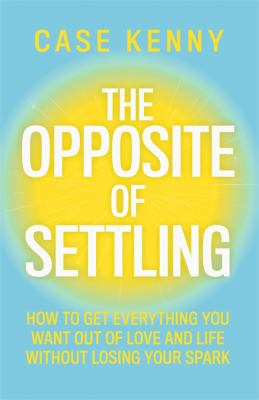 The opposite of settling by Case Kenny,