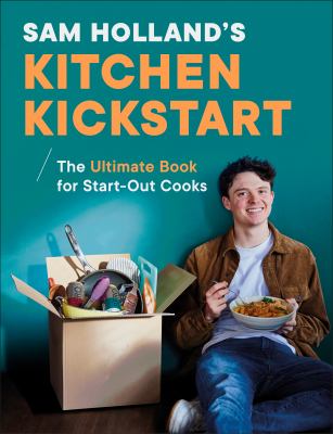 Sam Holland's kitchen kickstart by Sam Holland