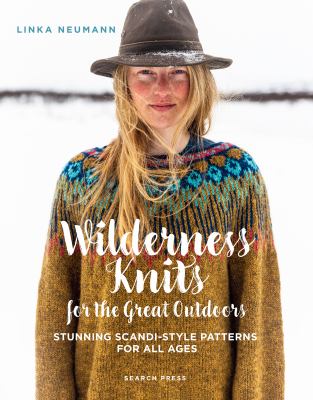 Wilderness knits for the great outdoors by Linka Neumann,