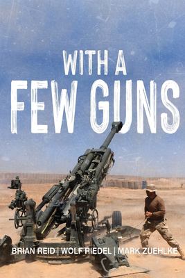 With a few guns by B. A. Reid