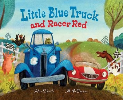 Little blue truck and racer red by Alice Schertle