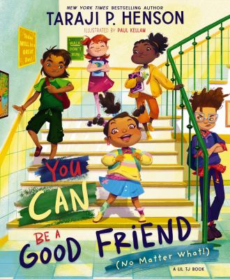 You can be a good friend (no matter what!) by Taraji P. Henson