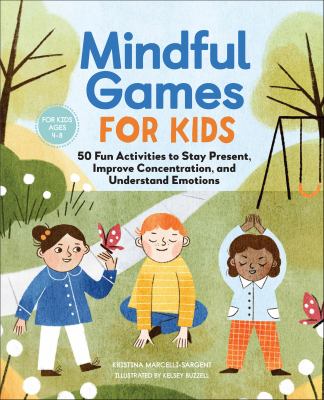 Mindful games for kids by Kristina Marcelli-Sargent
