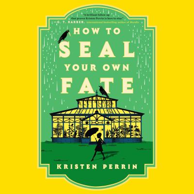 How to seal your own fate by Kristen Perrin