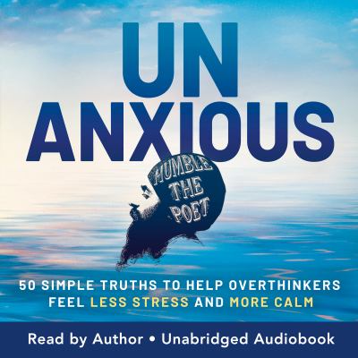 Unanxious by Humble the Poet