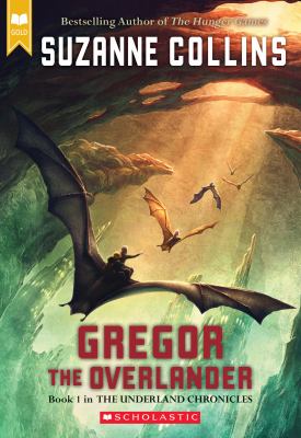Gregor the Overlander by Suzanne Collins,