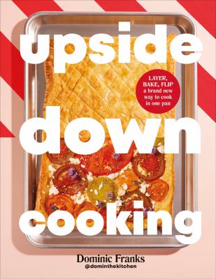 Upside down cooking by Dominic Franks,