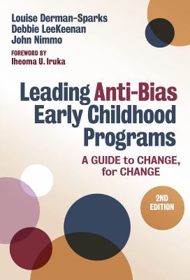 Leading anti-bias early childhood programs by Louise Derman-Sparks,