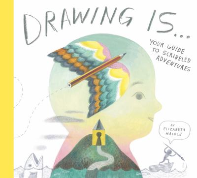Drawing is ... by Elizabeth Haidle, (1974-)