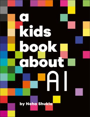 A kids book about AI by Neha Shukla,
