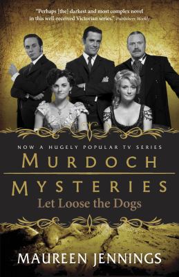 Let loose the dogs by Maureen Jennings,