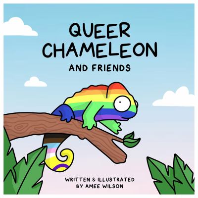 Queer Chameleon and friends by Amee Wilson,