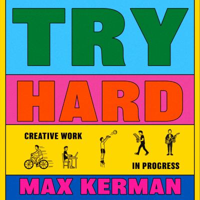 Try hard by Max Kerman