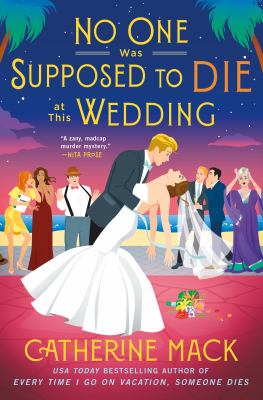 No one was supposed to die at this wedding by Catherine Mack