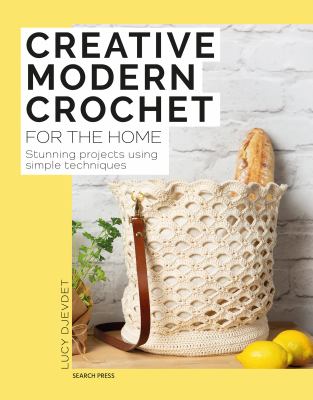 Creative modern crochet for the home by Lucy Djevdet,