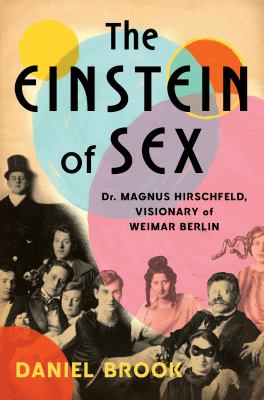 The Einstein of sex by Daniel Brook,