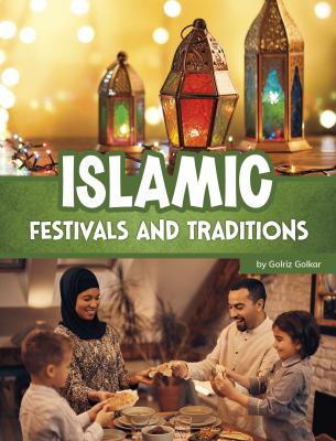 Islamic festivals and traditions by Golriz Golkar,