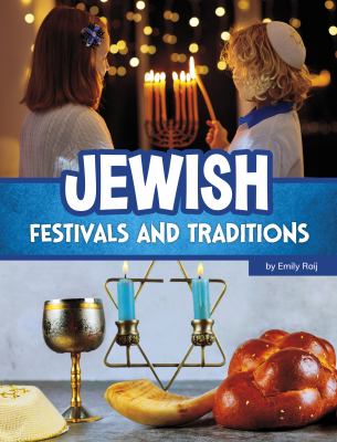 Jewish festivals and traditions by Emily Raij,