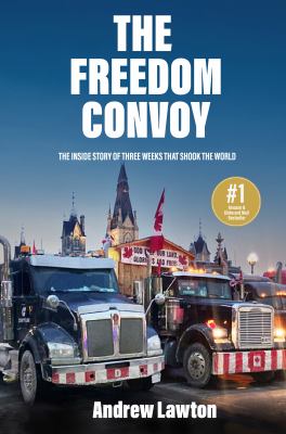 The freedom convoy by Andrew Lawton