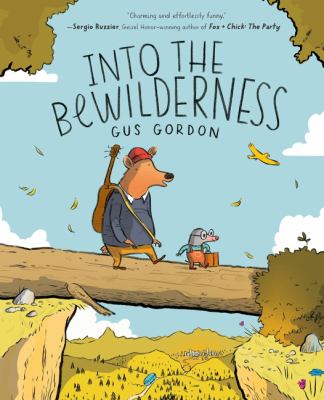 Into the bewilderness by Gus Gordon,