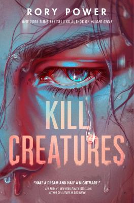 Kill creatures by Rory Power,