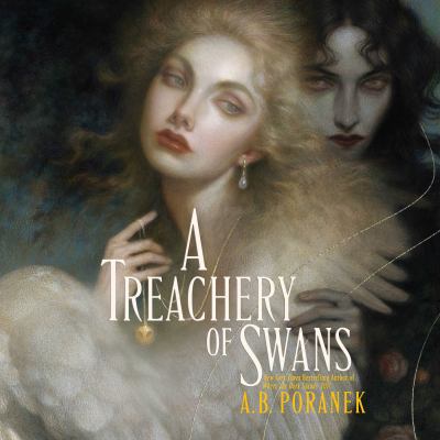 A treachery of swans by A. B. Poranek