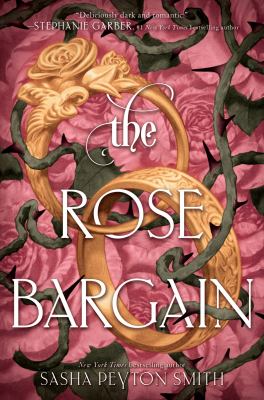 The rose bargain by Sasha Peyton Smith
