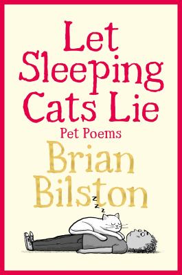 Let sleeping cats lie by Brian Bilston,