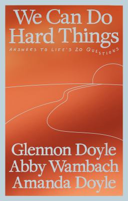 We can do hard things by Glennon Doyle