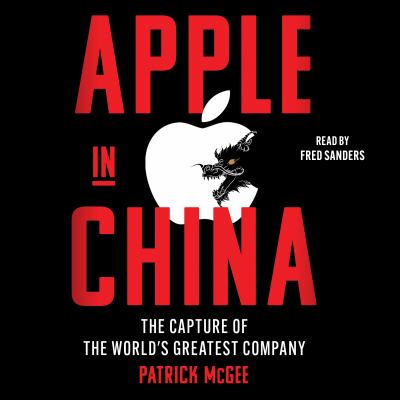 Apple in china by Patrick McGee