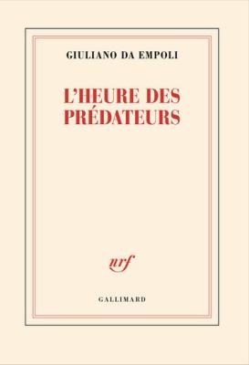 L'heure des prédateurs by Giuliano da Empoli,