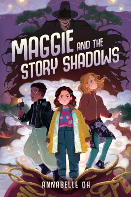 Maggie and the story shadows by Annabelle Oh,