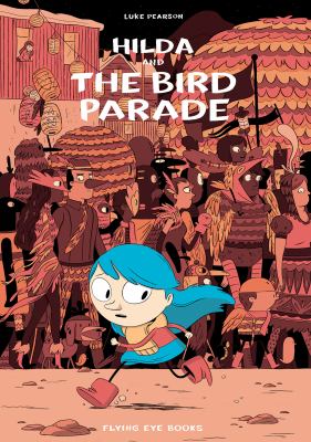 Hilda and the bird parade by Luke Pearson,
