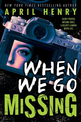 When we go missing by April Henry,