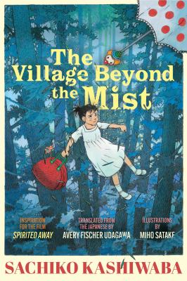 The village beyond the mist by Sachiko Kashiwaba, (1953-)