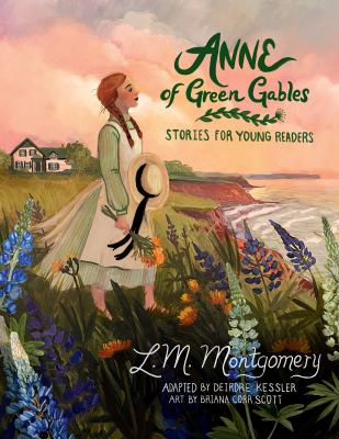 Anne of Green Gables by Deirdre Kessler,