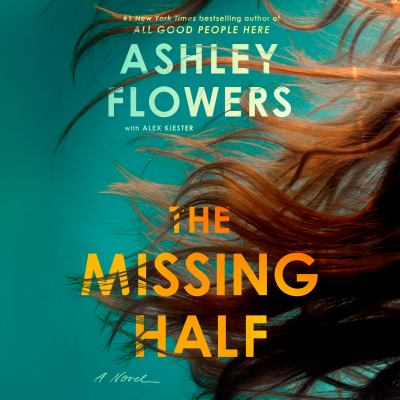 The missing half by Ashley Flowers