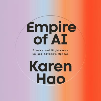 Empire of ai by Karen Hao