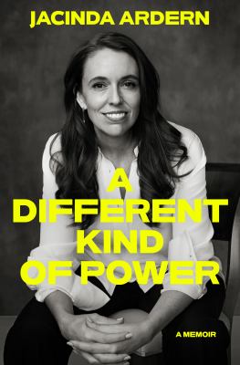 A different kind of power by Jacinda Ardern