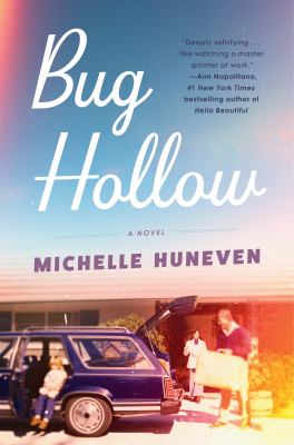 Bug Hollow by Michelle Huneven, (1953-)