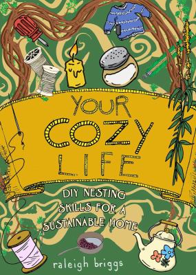 Your cozy life by Raleigh Briggs,