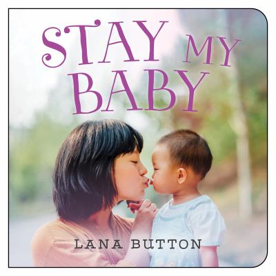 Stay my baby by Lana Button