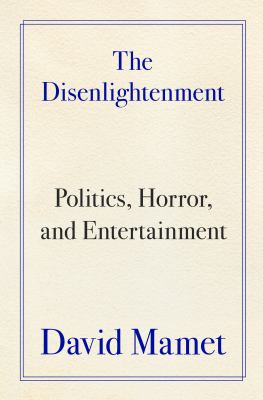 The disenlightenment by David Mamet