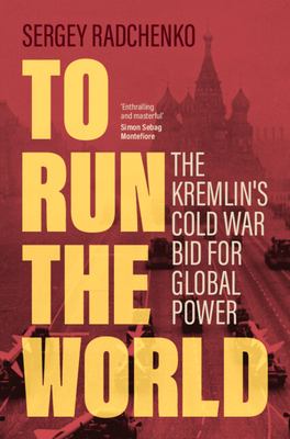 To run the world by Sergey Radchenko,