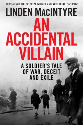 An accidental villain by Linden MacIntyre,