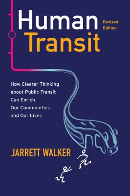 Human transit by Jarrett Walker, (1962-)