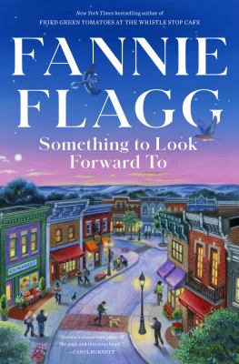 Something to look forward to by Fannie Flagg,