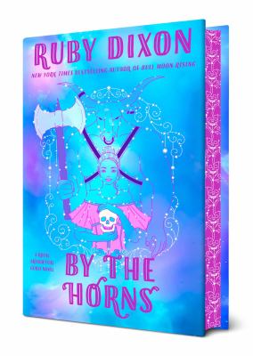 By the horns by Ruby Dixon, (1976-)