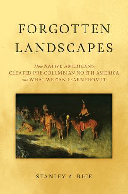 Forgotten landscapes by Stanley A. Rice, (1957-)