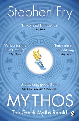 Mythos by Stephen Fry, (1957-)